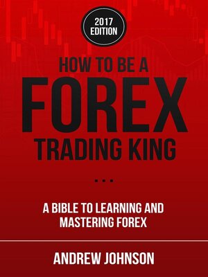 cover image of How to Be a Forex Trading King